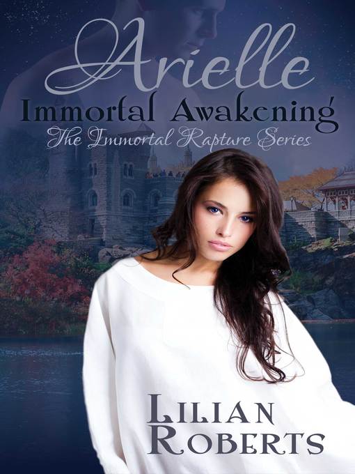 Title details for Arielle Immortal Awakening by Lilian Roberts - Available